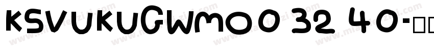 KSVUKUGWMO0 32 40字体转换